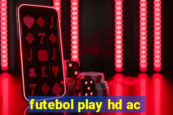 futebol play hd ac